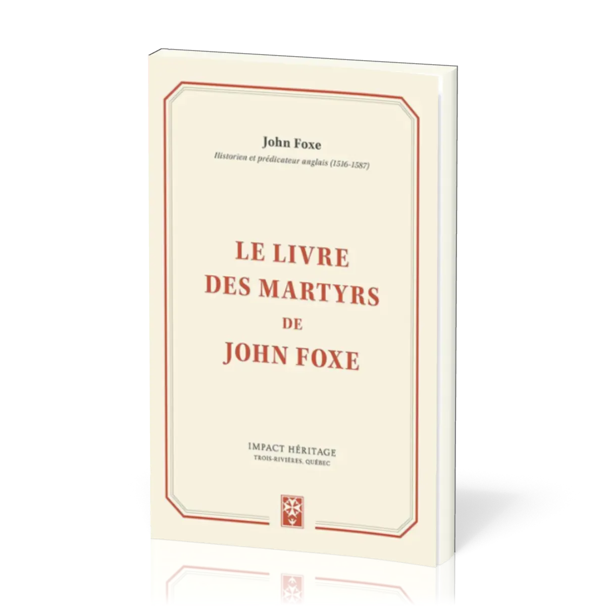 Livre des martyrs de John Foxe (Le)