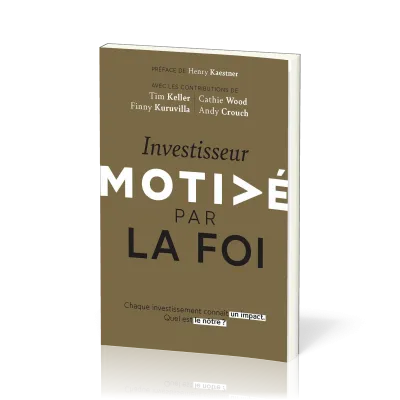 Investisseur motivé par la foi - Chaque investissement connaît un impact. Quel est le nôtre ?