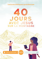 40 jours avec Jésus sur la montagne - Livret du participant. Lectures bibliques quotidiennes