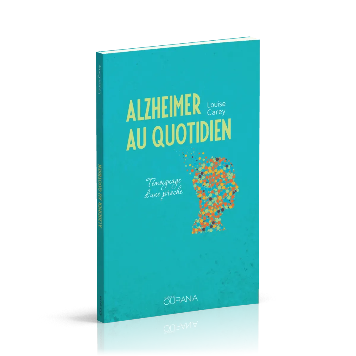 Alzheimer au quotidien - Témoignage d'une proche