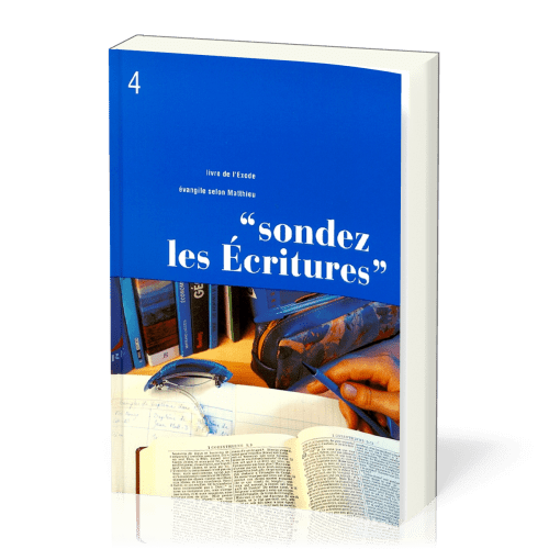 Exode, Matthieu - Sondez les Écritures volume 04