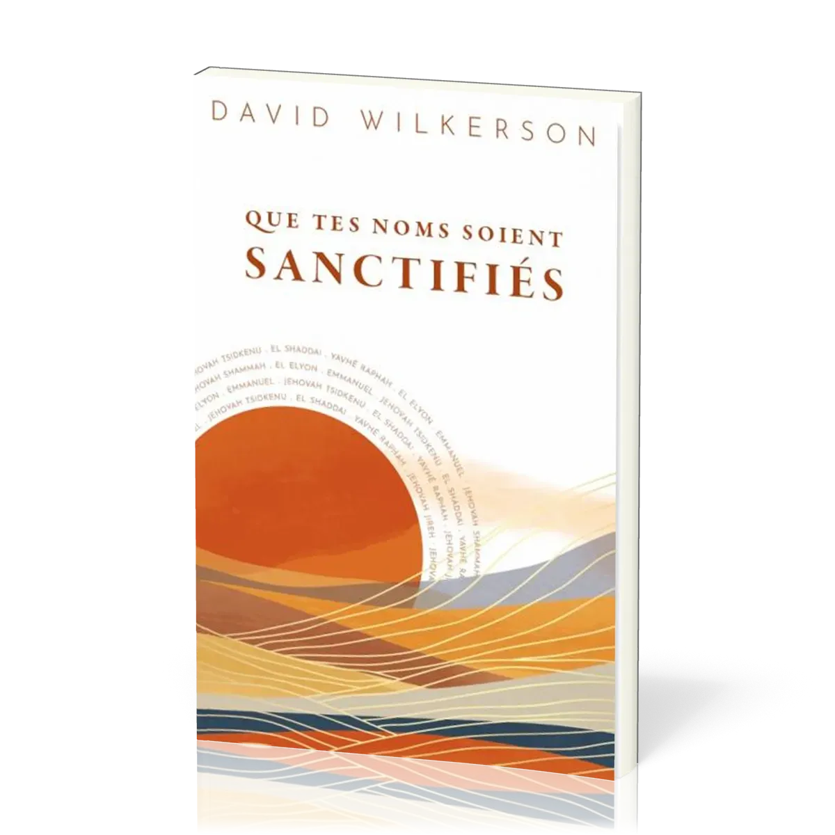 Que tes noms soient sanctifiés