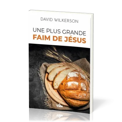 Une plus grande faim de Jésus - Expérimenter la puissance de Dieu dans les temps difficiles