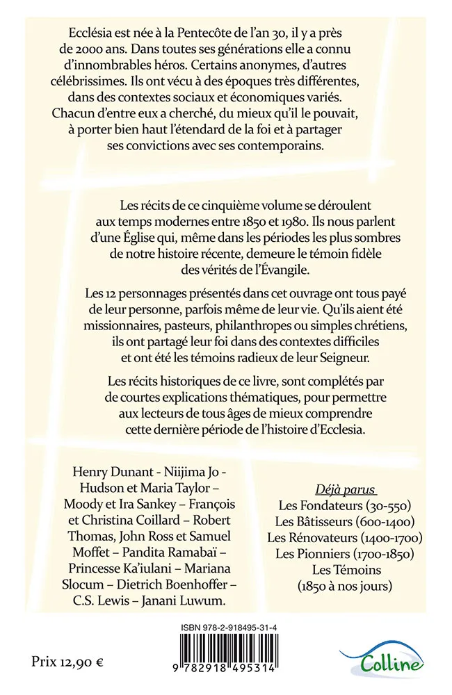 Témoins (Les) - 12 chrétiens fidèles aux temps modernes - La Chronique d'Ecclesia - vol.5