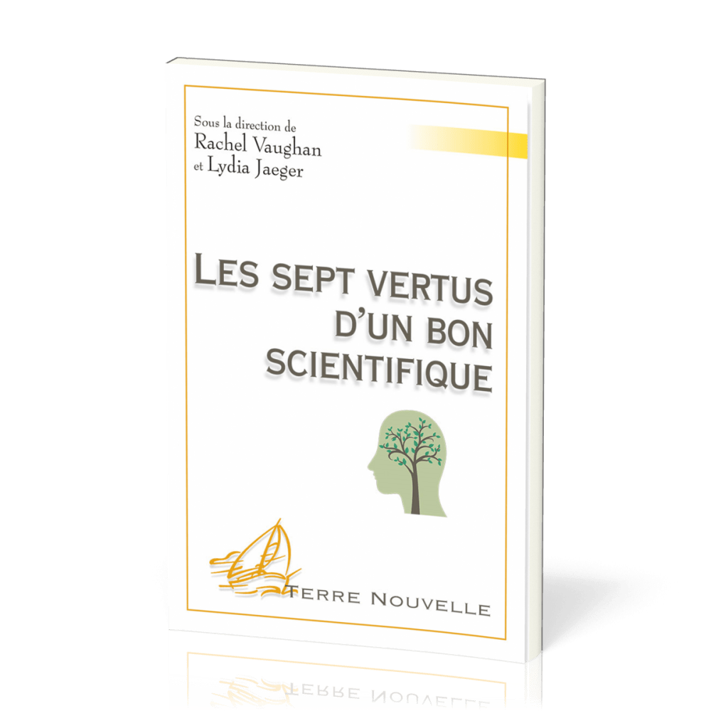 Sept Vertus d'un bon scientifique (Les) - [collection Terre nouvelle]