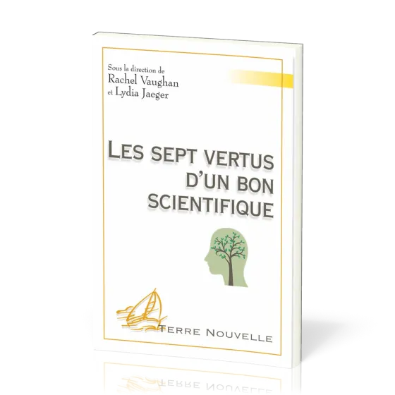 Sept Vertus d'un bon scientifique (Les) - [collection Terre nouvelle]