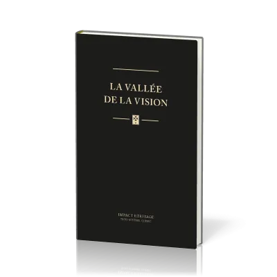 Vallée de la vision (La) - Une collection de prières et de méditations puritaines