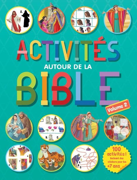 Activités autour de la Bible - 100 activités, incluant des stickers pour les plus de 7 ans -...
