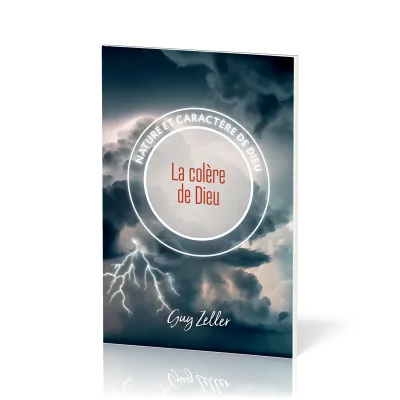 Colère de Dieu (La) - Collection Nature et caractère de Dieu