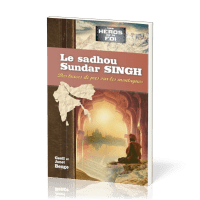 Sadhou Sundar Singh - Des traces de pas sur les montagnes