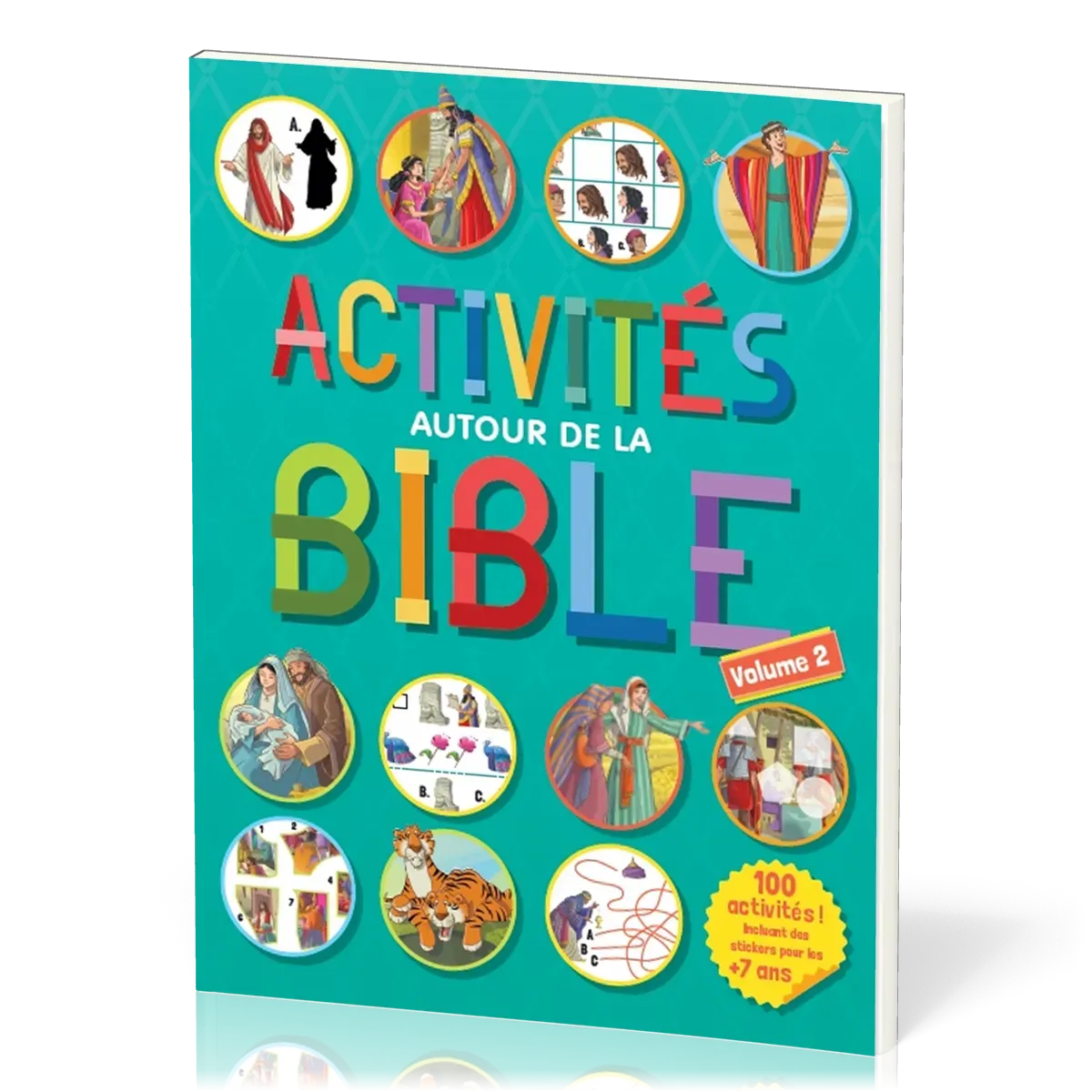 Activités autour de la Bible - 100 activités incluant des stickers pour les plus de 7 ans - Vol. 2