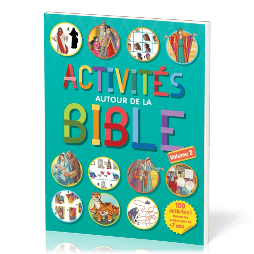 Activités autour de la Bible - 100 activités, incluant des stickers pour les plus de 7 ans -...
