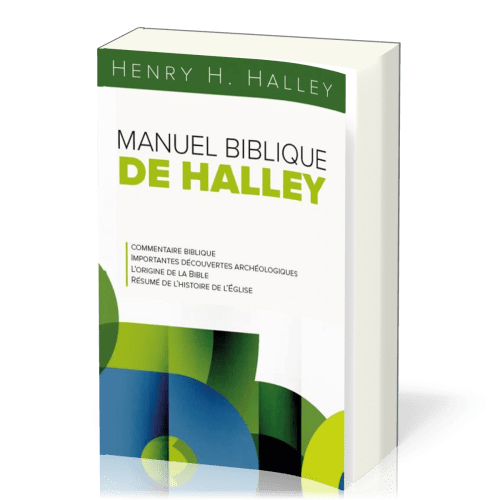 Manuel biblique de Halley - commentaire biblique, importantes découvertes archéologiques,...