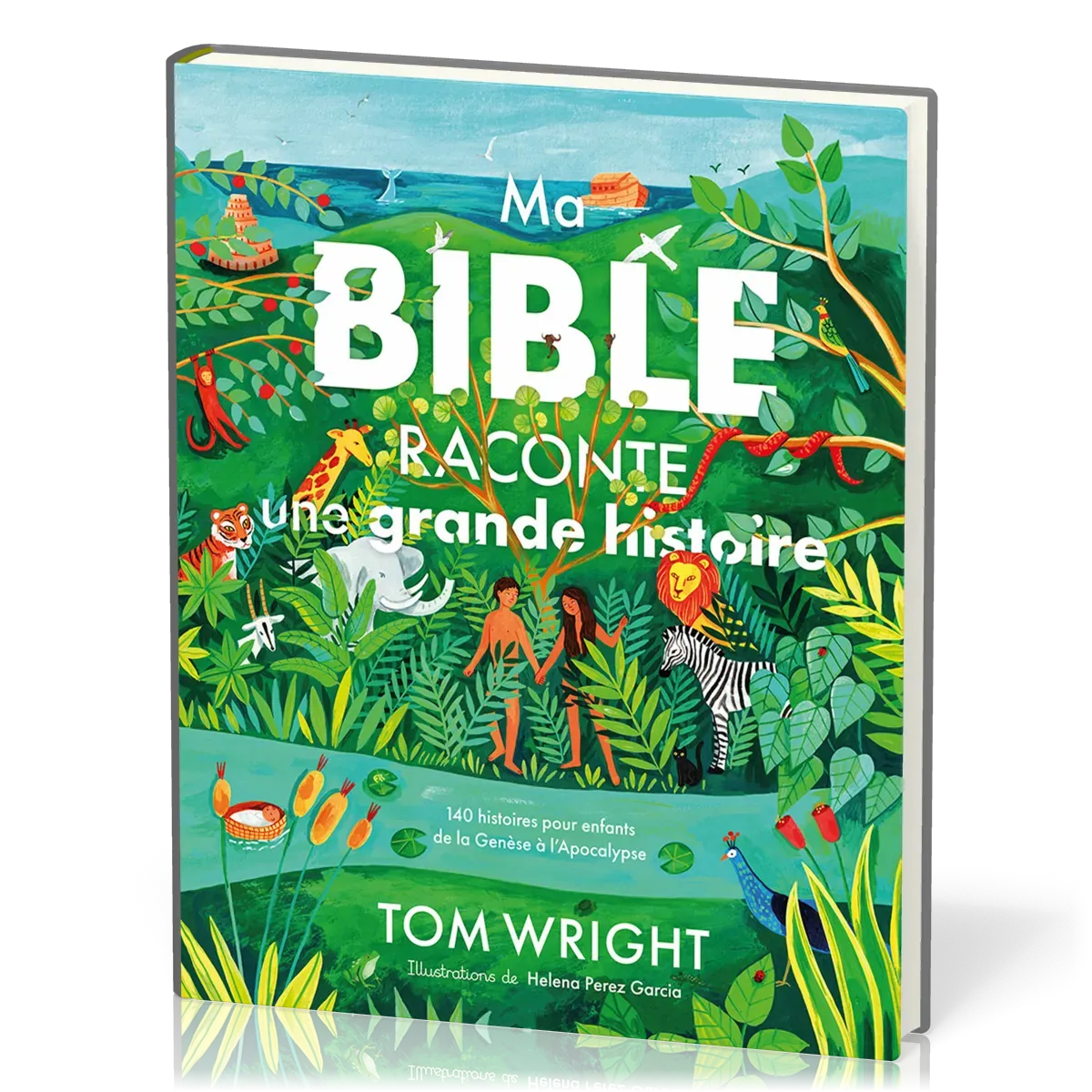 Ma Bible raconte une grande histoire - 140 histoires pour enfants de la Genèse à l’Apocalypse