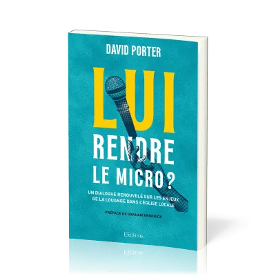 Lui rendre le micro ? - Un dialogue renouvelé sur les enjeux de la louange dans l’église locale
