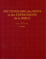 Dictionnaire des mots et des expressions de la Bible  - avec index conceptuel - 2e édition