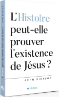 Histoire peut-elle prouver l'existence de Jésus? (L')