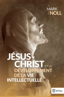 Jésus-Christ et le développement de la vie intellectuelle