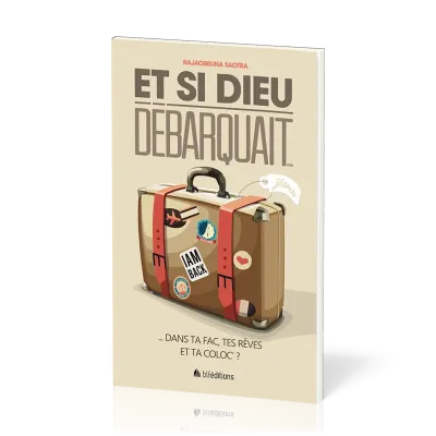 Et si Dieu débarquait...  - Dans ta fac, tes rêves et ta coloc' ?