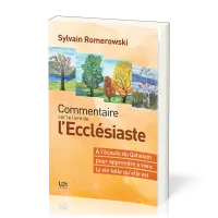 Commentaire sur le livre de l'Ecclésiaste - (2e édition révisée) À l'écoute du Qohélet pour...