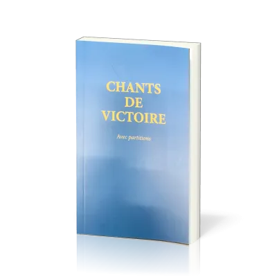 Chants de victoire - avec partitions
