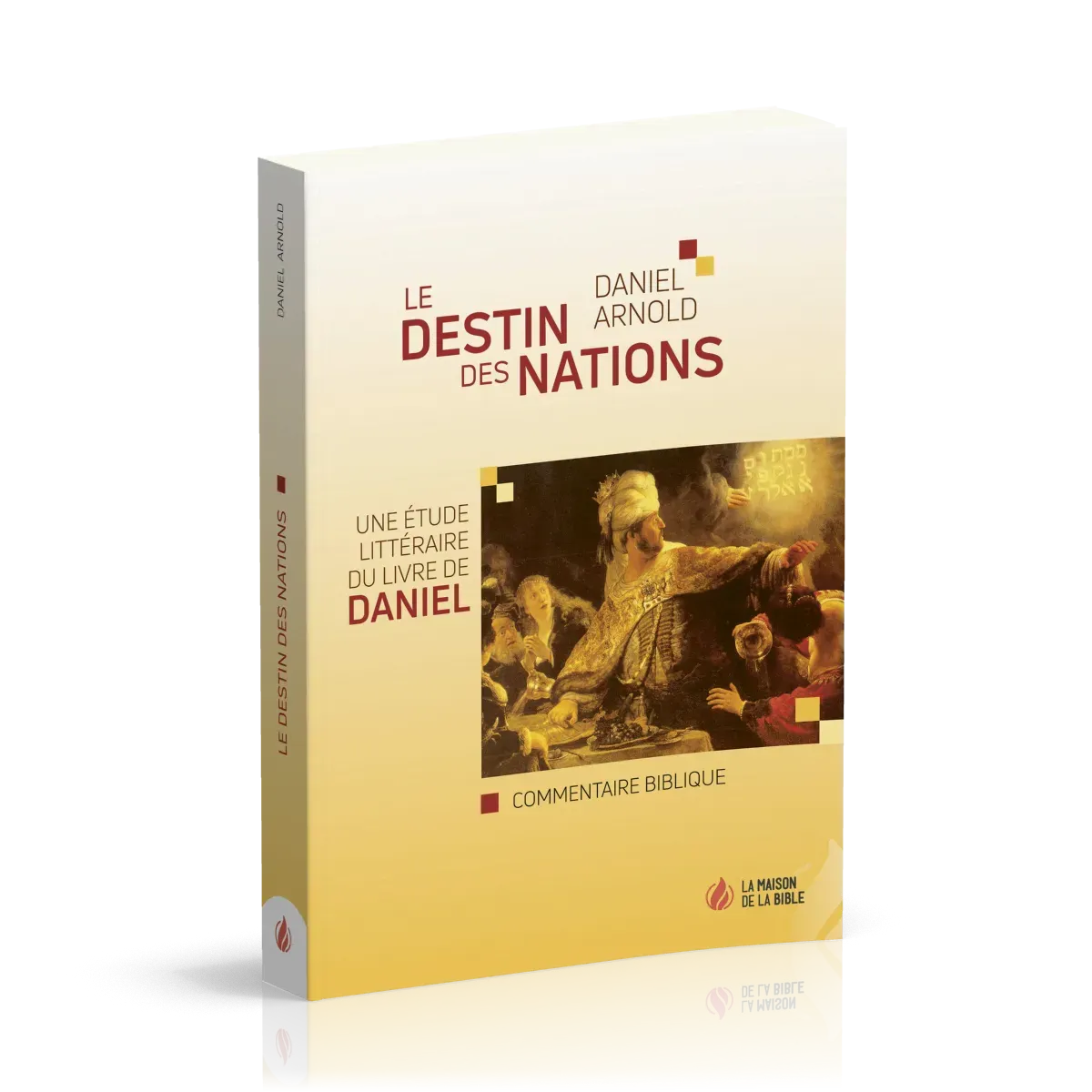 Destin des nations (Le) - Une étude littéraire du livre de Daniel