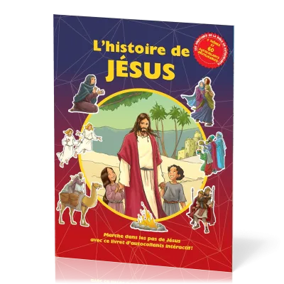 Histoire de Jésus (L') - Marche dans les pas de Jésus avec ce livret d’autocollants interactif