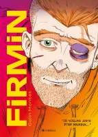 Firmin - Je voulais juste être heureux…