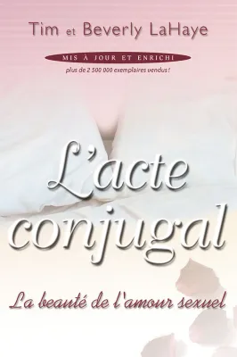 Acte conjugal (L') - La beauté de l'amour sexuel (Mis à jour et enrichi)
