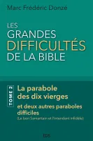 Grandes Difficultés de la Bible (Les) - Tome 2, La parabole des dix vierges et deux autres...