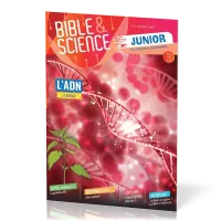 Bible et Science Junior, No 4 ‘L'ADN' - Dès 11 ans