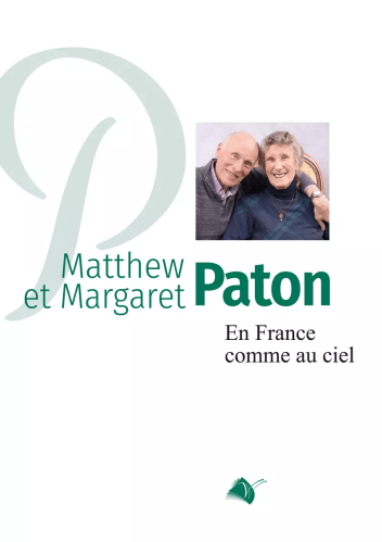 En France comme au ciel - Matthew et Margaret Paton