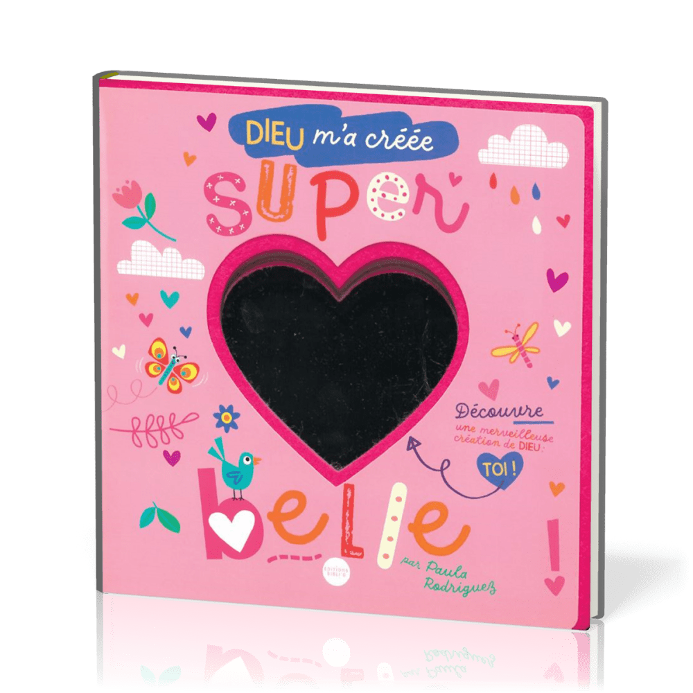 Dieu m'a créée super belle- Album cartonné
Avec miroir incorporé