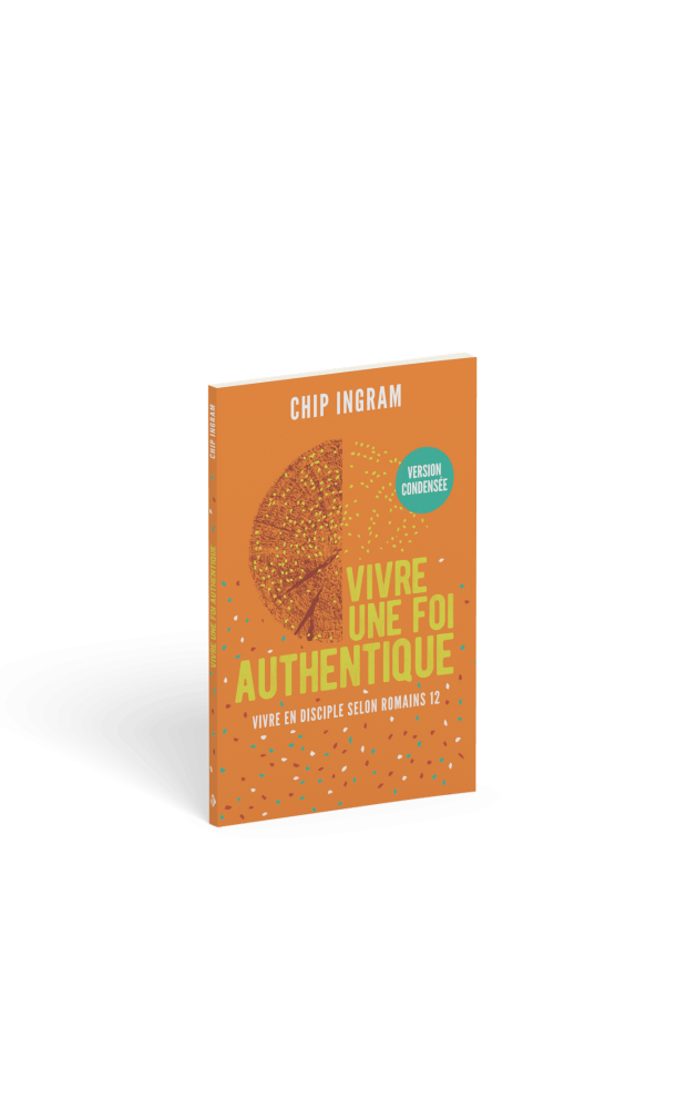 Vivre une foi authentique, version condensée - Vivre en disciple selon Romains 12