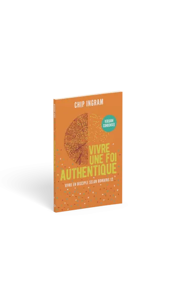 Vivre une foi authentique, version condensée - Vivre en disciple selon Romains 12