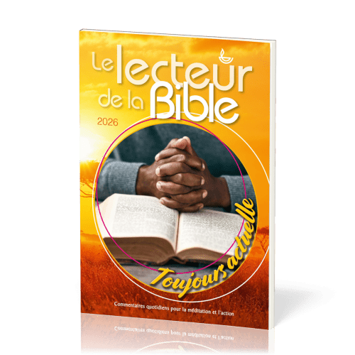 Lecteur de la Bible 2026 (Le) - Commentaires quotidiens pour la méditation et l’action