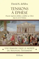 Tensions à Éphèse - Pouvoir impérial, idolâtrie et fidélité au Christ dans la cité d’Artémis