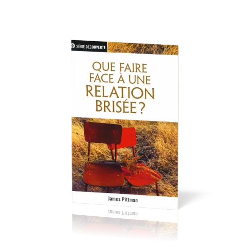 Que faire face à une relation brisée - [brochure NPQ série découverte]