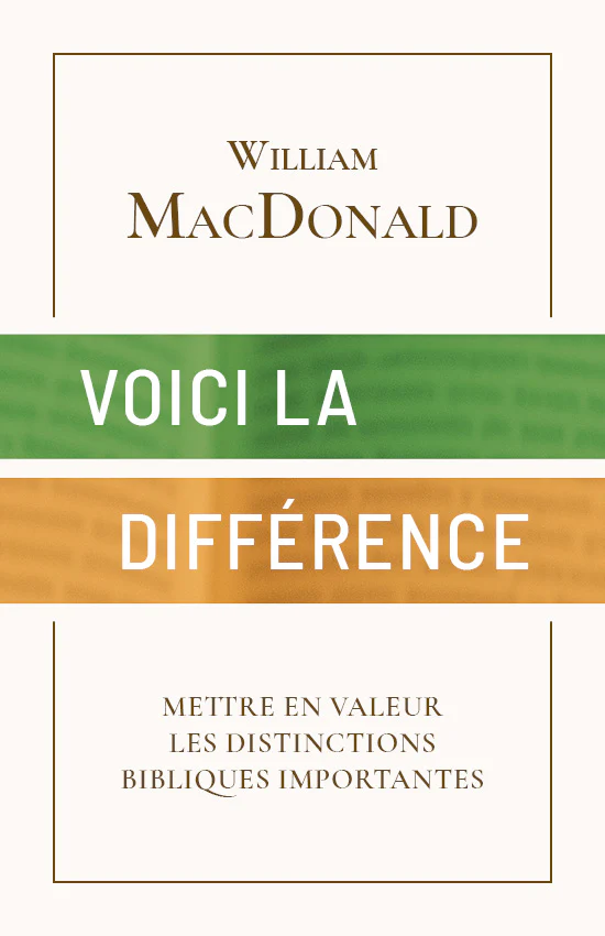 Voici la différence - Mettre en valeur les distinctions bibliques importantes