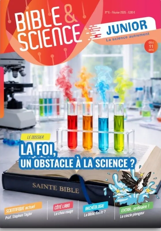 Bible et Science Junior, No 6 'La foi, un obstacle à la science ?' - Dès 11 ans