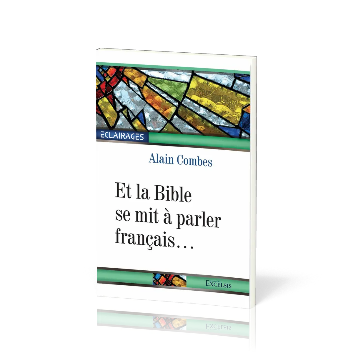 Et la Bible se mit à parler français…