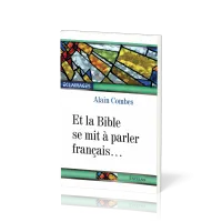 Et la Bible se mit à parler français…
