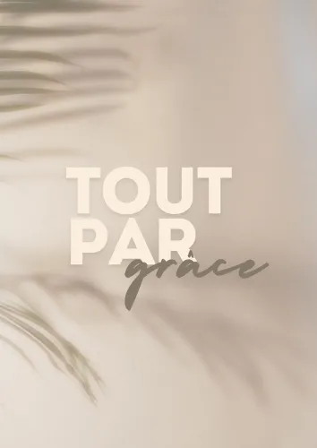 Affiche "Tout par grâce" - Format A3