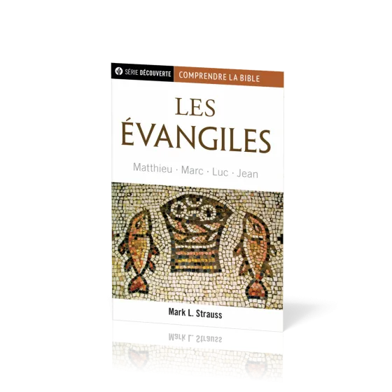 Évangiles (Les) - Matthieu, Marc, Luc, Jean [brochure NPQ série découverte - Comprendre la Bible]