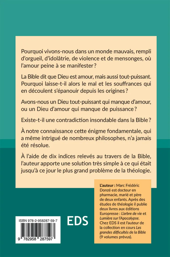 Grandes difficultés de la Bible (Les) - Tome 3 Pourquoi Dieu n’a-t-il jamais détruit le mal ?