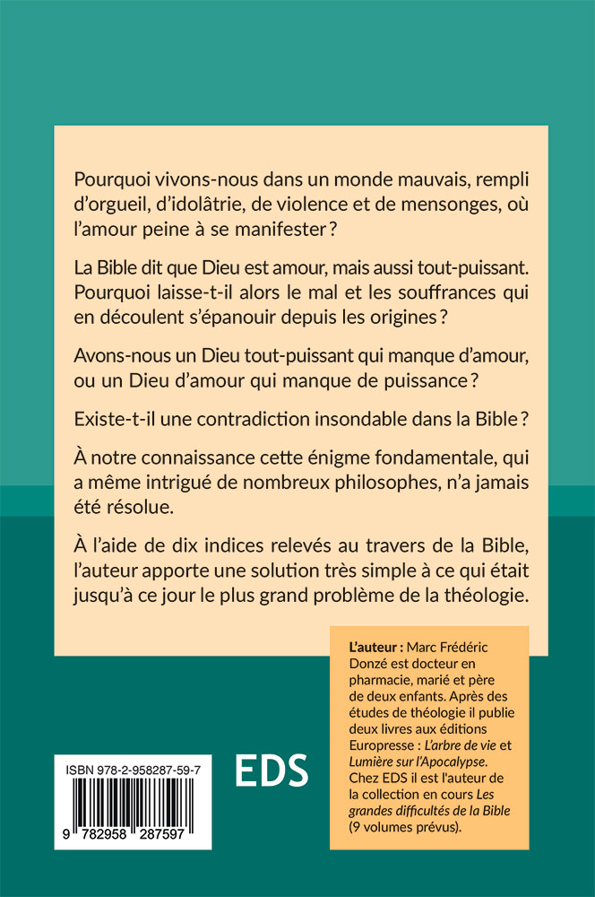 Grandes difficultés de la Bible (Les) - Tome 3 Pourquoi Dieu n’a-t-il jamais détruit le mal ?