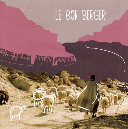 Bon Berger (Le) - (cd) 2009 chorale d'enfants