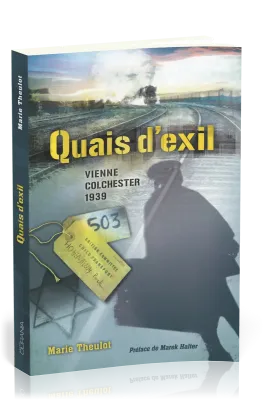 Quais d'exil  - Vienne Colchester 1939