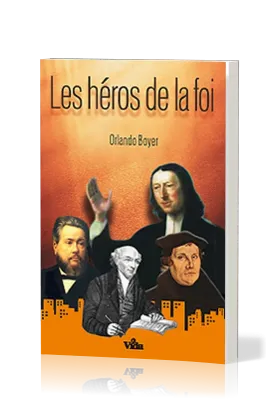 Héros de la foi (Les)