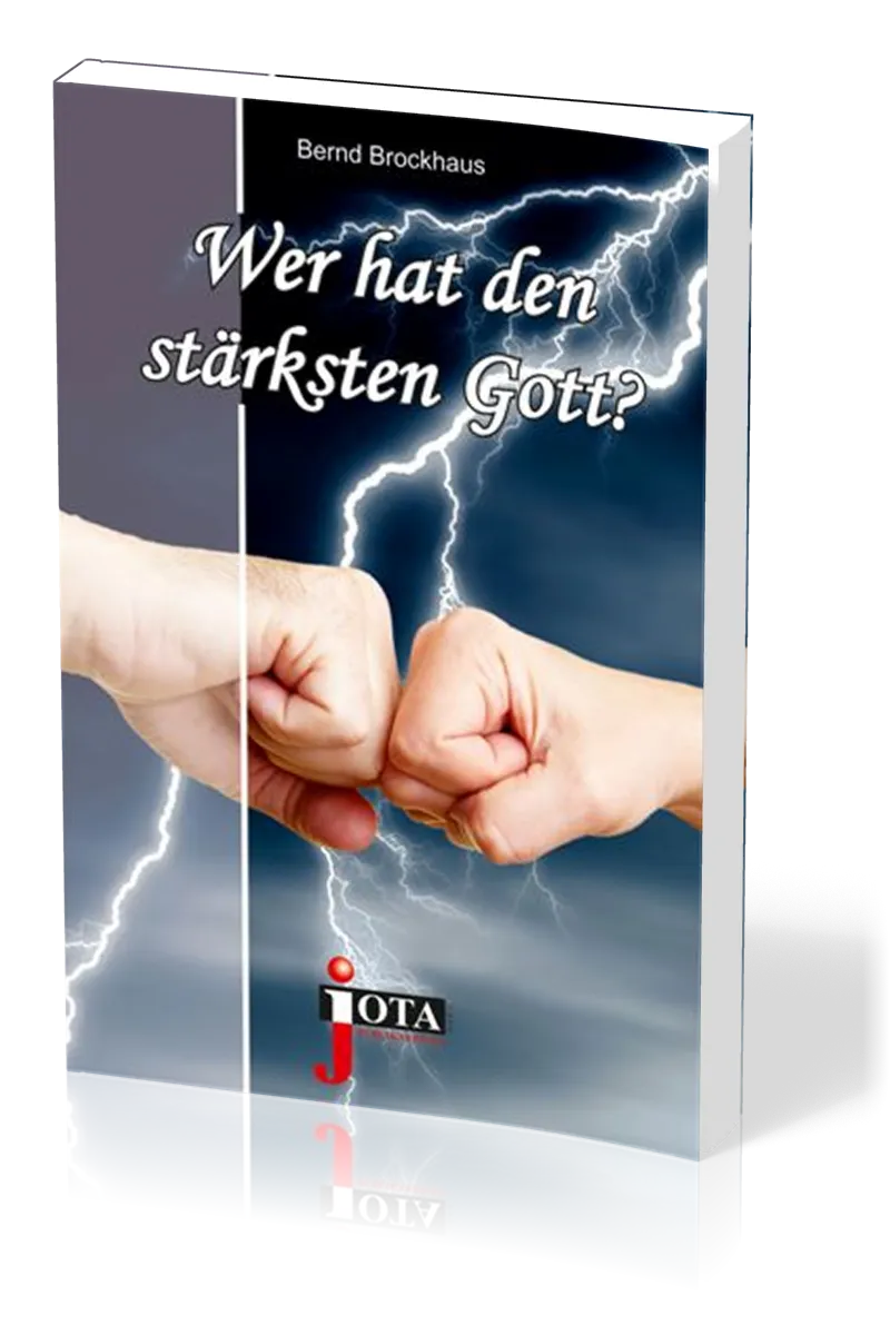 WER HAT DEN STÄRKSTEN GOTT?